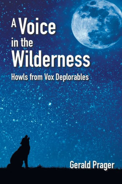 A Voice in the Wilderness: Howls from Vox Deplorables