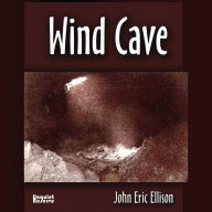 Title: Wind Cave, Author: John Eric Ellison