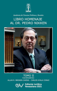 Title: LIBRO HOMENAJE AL DOCTOR PEDRO NIKKEN, TOMO II, Author: ALLAN BREWER-CARIAS