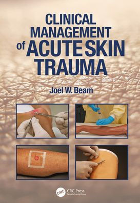Clinical Management of Acute Skin Trauma
