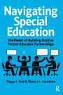 Navigating Special Education: The Power of Building Positive Parent-Educator Partnerships