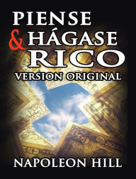 Title: Piense y Hagase Rico, Author: Napoleon Hill