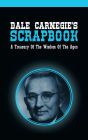 Dale Carnegie's Scrapbook: A Treasury Of The Wisdom Of The Ages