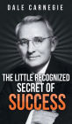 The Little Recognized Secret of Success