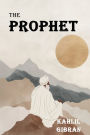 The Prophet: The Original 1923 Edition With Complete Illustrations (A Classics Kahlil Gibran Novel)