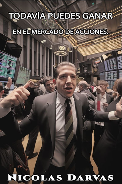 Todavï¿½a puedes ganar en el mercado de acciones.