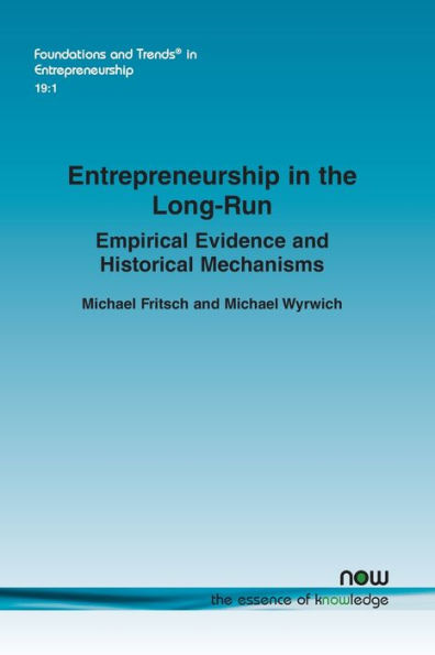 Entrepreneurship in the Long-Run: Empirical Evidence and Historical Mechanisms