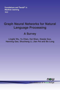 Title: Graph Neural Networks for Natural Language Processing: A Survey, Author: Lingfei Wu
