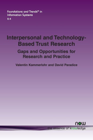 Interpersonal and Technology-Based Trust Research: Gaps and Opportunities for Research and Practice