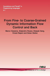 Title: From Fine- to Coarse-Grained Dynamic Information Flow Control and Back, Author: Marco Vassena