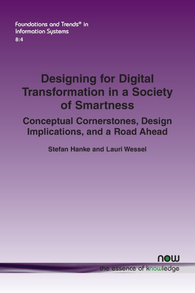 Designing for Digital Transformation in a Society of Smartness: Conceptual Cornerstones, Design Implications, and a Road Ahead