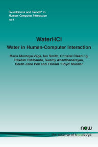 Title: Waterhci: Water in Human-Computer Interaction, Author: Maria Montoya Vega