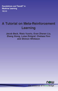 Title: A Tutorial on Meta-Reinforcement Learning, Author: Jacob Beck
