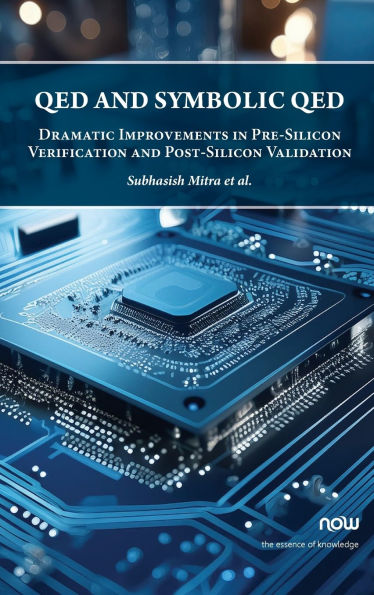 QED and Symbolic QED: Dramatic Improvements in Pre-Silicon Verification and Post-Silicon Validation