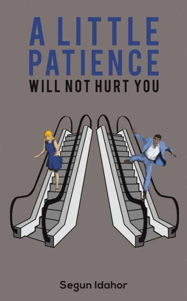 A Little Patience Will Not Hurt You