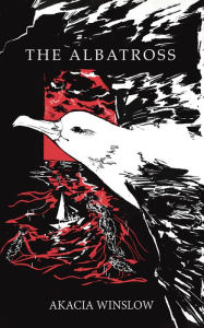 Title: The Albatross, Author: Akacia Winslow