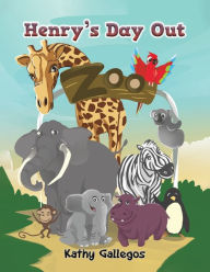 Title: Henry's Day Out, Author: Kathy Gallegos