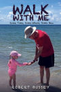 Walk With Me: Some Time, Some Where, Some How