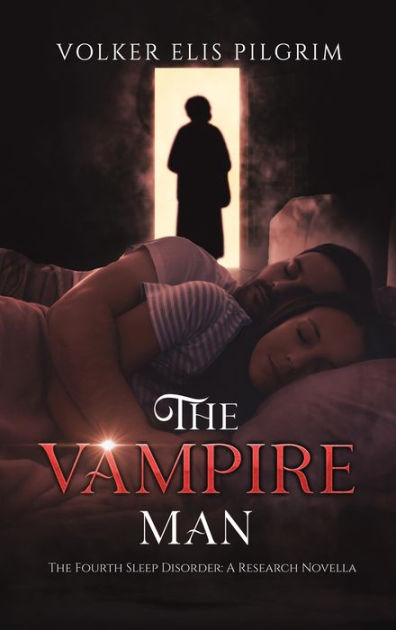 The Vampire Man by Volker Elis Pilgrim, Paperback | Barnes & Noble®