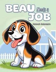 Title: Beau Needs a Job, Author: Hannah Catanzaro