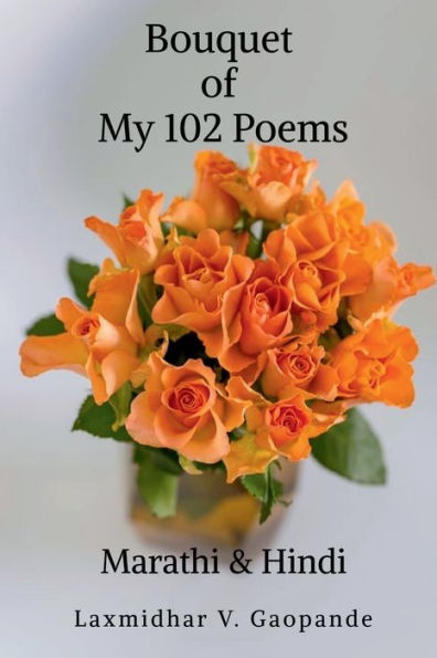 Bouquet of My 102 Poems