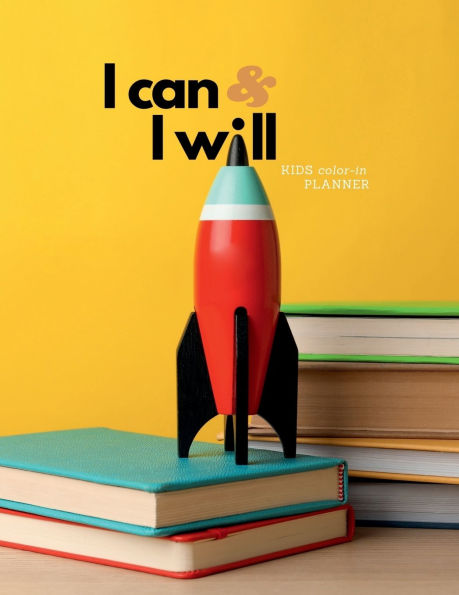 I Can & Will: Kids Planner