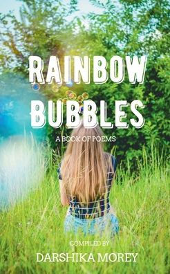 Rainbow Bubbles: A Book of Poems