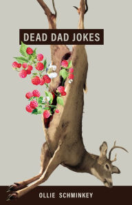 Title: Dead Dad Jokes, Author: Ollie Schminkey