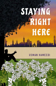 Title: Staying Right Here, Author: Usman Hameedi