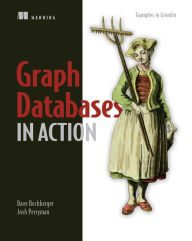 Title: Graph Databases in Action: Examples in Gremlin, Author: Josh Perryman