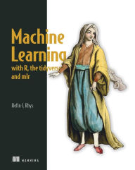 Title: Machine Learning with R, the tidyverse, and mlr, Author: Hefin Rhys