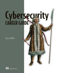 Title: Cybersecurity Career Guide, Author: Alyssa Miller