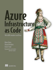 Title: Azure Infrastructure as Code: With ARM templates and Bicep, Author: Henry Been