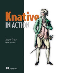 Title: Knative in Action, Author: Jacques Chester