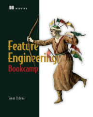 Title: Feature Engineering Bookcamp, Author: Sinan Ozdemir