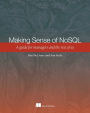 Making Sense of NoSQL: A guide for managers and the rest of us