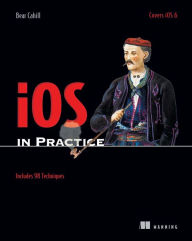 Title: iOS in Practice, Author: Bear P. Cahill