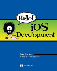 Title: Hello! iOS Development, Author: Eitan Mendelowitz