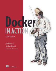 Title: Docker in Action, Second Edition, Author: Jeffrey Nickoloff