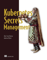 Title: Kubernetes Secrets Management, Author: Alex Soto Bueno