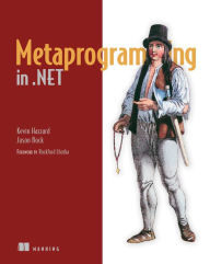 Title: Metaprogramming in .NET, Author: Jason Bock