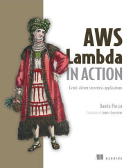 Title: AWS Lambda in Action: Event-driven serverless applications, Author: Danilo Poccia