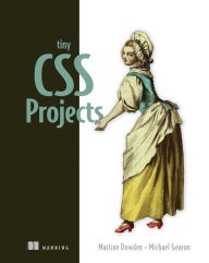 Title: Tiny CSS Projects, Author: Martine Dowden