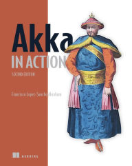 Title: Akka in Action, Second Edition, Author: Francisco Lopez-Sancho Abraham