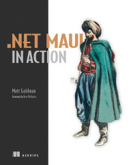 Title: .NET MAUI in Action, Author: Matt Goldman