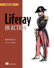 Title: Liferay in Action: The Official Guide to Liferay Portal Development, Author: Rich Sezov