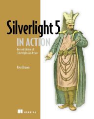 Title: Silverlight 5 in Action, Author: Pete Brown