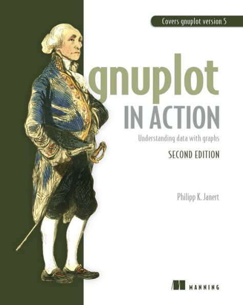 Gnuplot in Action: Understanding data with graphs