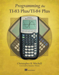 Title: Programming the TI-83 Plus/TI-84 Plus, Author: Christopher Mitchell