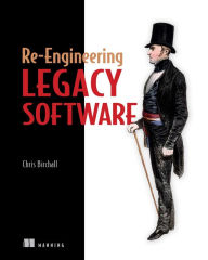 Title: Re-Engineering Legacy Software, Author: Chris Birchall